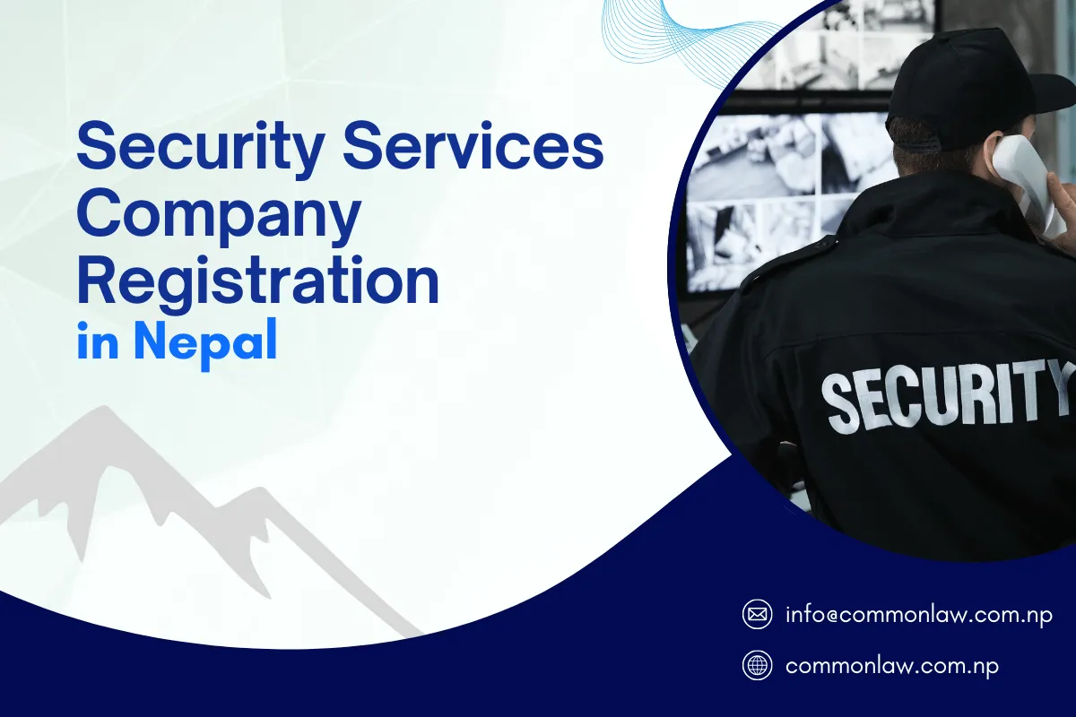 Security Services Company Registration in Nepal | Checklist & Legal Process Guide