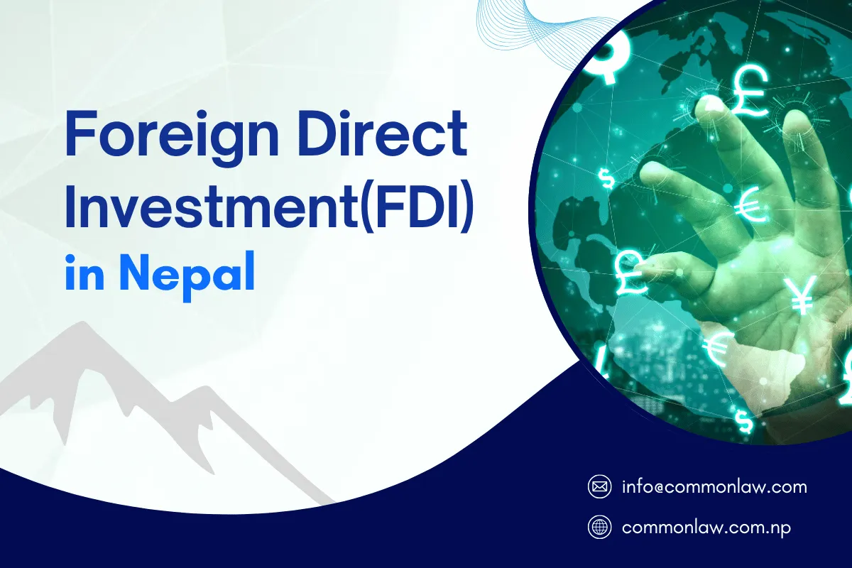 Foreign Direct Investment in Nepal | FDI Policy, Limits, and Opportunities